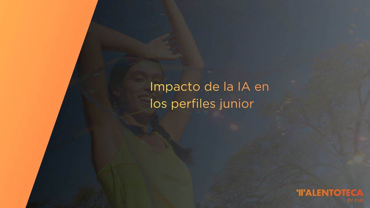 Impacto de la IA en los perfiles junior