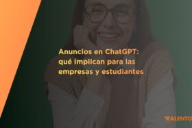 Anuncios en ChatGPT: qué implican para las empresas y cómo pueden impulsar nuevos negocios y startups gracias a la IA Anuncios en ChatGPT: qué implican para las empresas y estudiantes