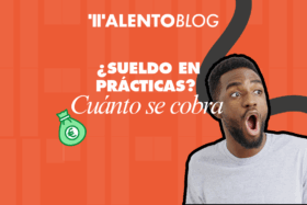 ¿Sueldo en prácticas? Cuánto se cobra realmente y en qué fijarte antes de firmar ¿Sueldo en prácticas?